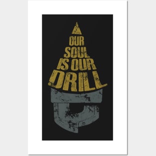 our soul is our drill Posters and Art
